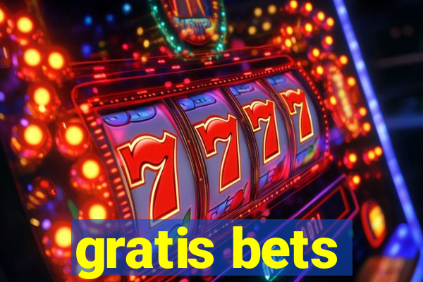 gratis bets